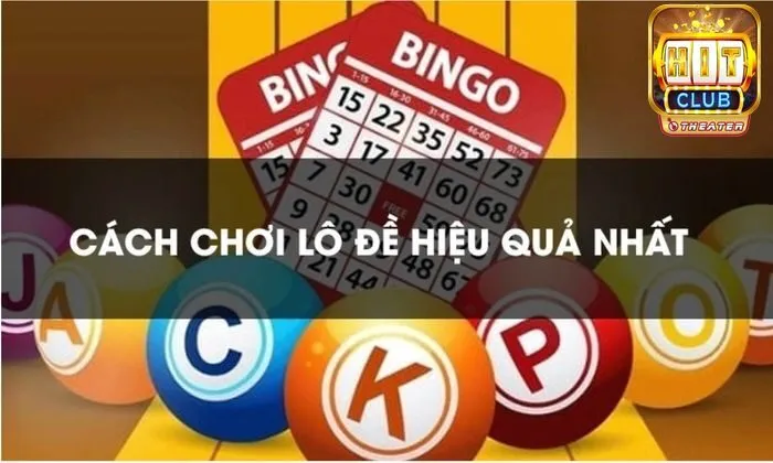 Cách chơi lô đề hiệu quả từ cao thủ không phải ai cũng biết 4 Cách chơi lô đề dễ thắng từ cao thủ lâu năm